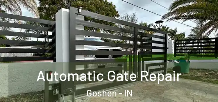 Automatic Gate Repair Goshen - IN