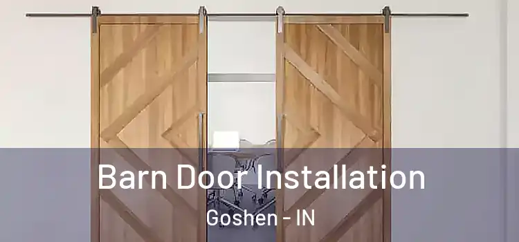  Barn Door Installation Goshen - IN