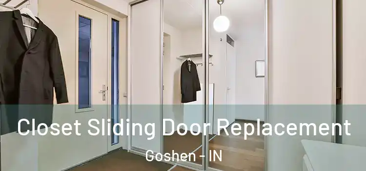  Closet Sliding Door Replacement Goshen - IN