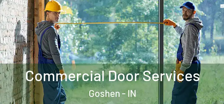 Commercial Door Services Goshen - IN