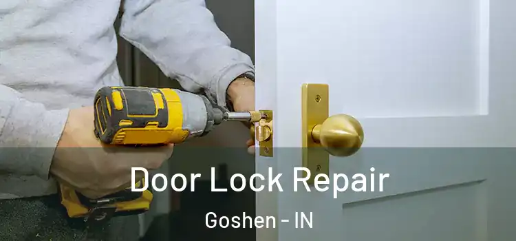  Door Lock Repair Goshen - IN
