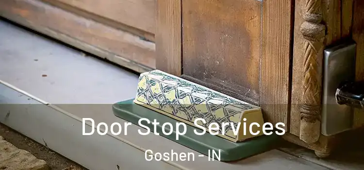 Door Stop Services Goshen - IN