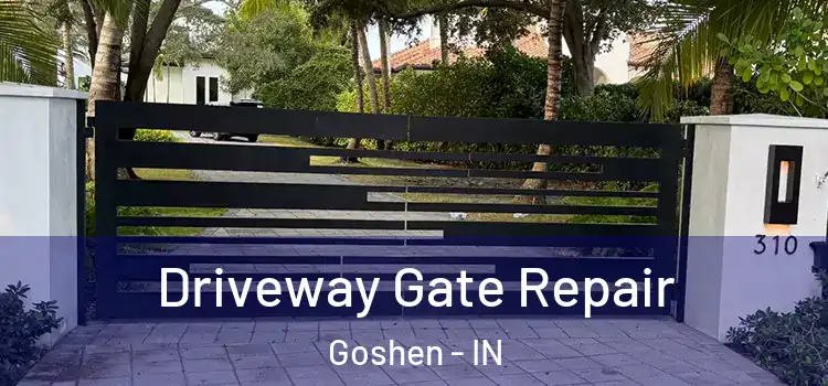  Driveway Gate Repair Goshen - IN