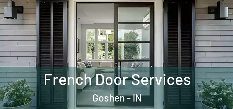 French Door Services Goshen - IN