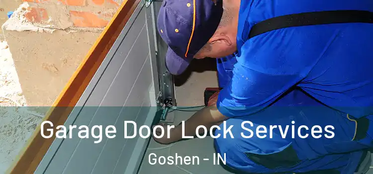  Garage Door Lock Services Goshen - IN
