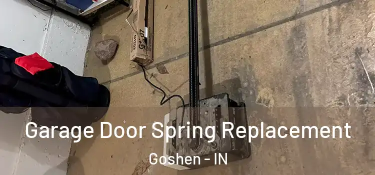  Garage Door Spring Replacement Goshen - IN