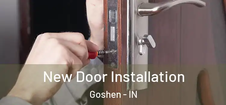 New Door Installation Goshen - IN