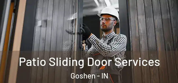 Patio Sliding Door Services Goshen - IN