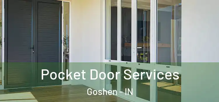 Pocket Door Services Goshen - IN