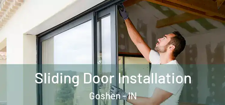 Sliding Door Installation Goshen - IN